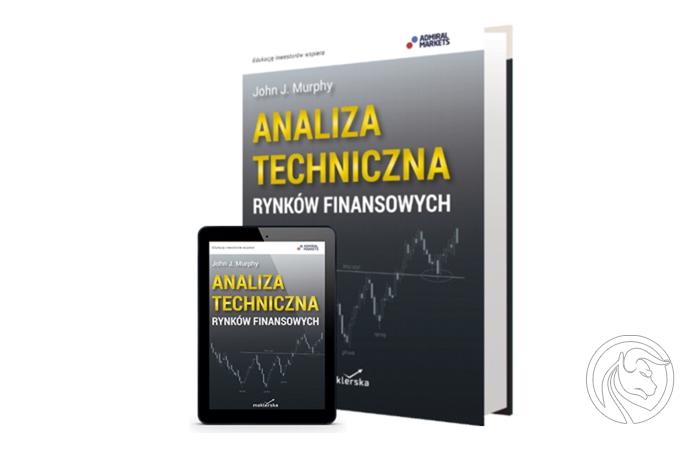 „Analiza techniczna rynków finansowych” – nowe wydanie już dostępne!