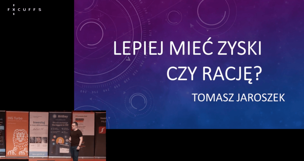 Tomasz Jaroszek „Wolisz mieć rację czy zyski?” | FxCuffs 2018 [VIDEO]