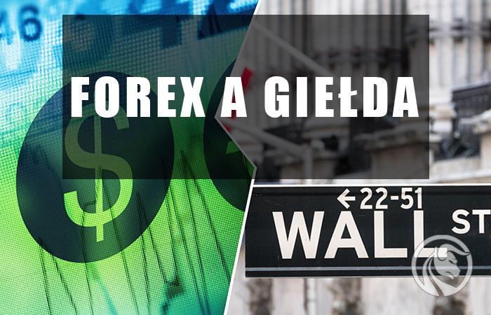 Forex a Giełda – czym się od siebie różnią