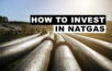 cách đầu tư vào natgas