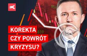 Korekta czy powrot kryzysu