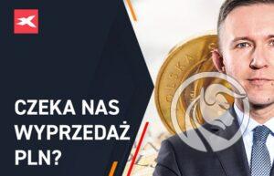 Czeka nas wyprzedaz pln
