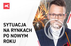 Sytuacja na rynkach po nowym roku