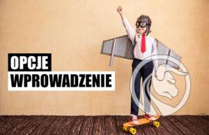 OPCJE jak inwestować