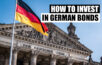 how to invest in German bonds