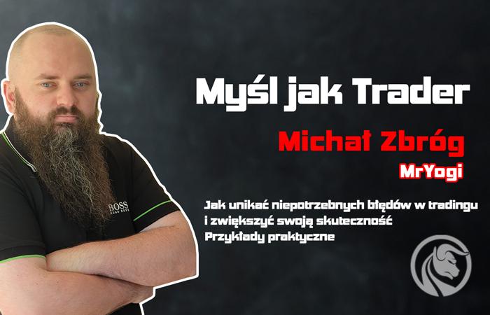Myśl jak Trader – Błędy w tradingu – Mr Yogi, część 2 [VIDEO]