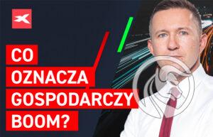 Co oznacza gospodarczy boom