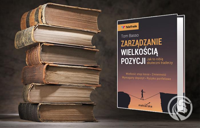 Jak zarządzać wielkością pozycji? – Tom Basso zna odpowiedź