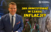 Ako investovať počas inflácie? - Andrzej Štefaniak