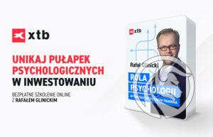 psychologia inwestowania webinar rafał glinicki
