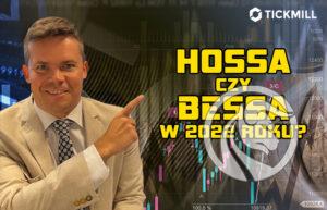 Hossa czy Bessa w 2022 roku - Andrzej Stefaniak