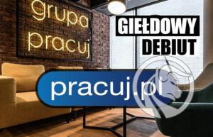 debiut pracuj.pl akcje