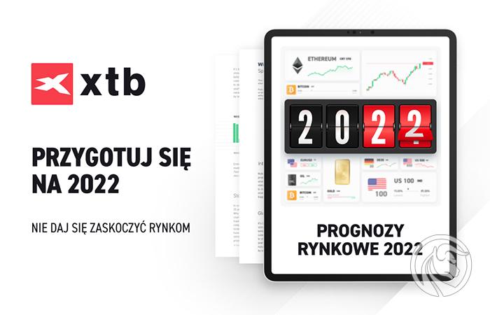 rok 2022 prognozy raport xtb