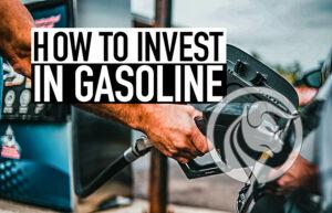 jak inwestować w benzynę - gasoline