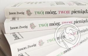 twój mózg twoje pieniądze jason zweig