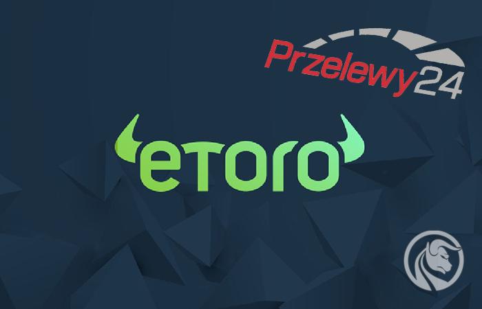 eToro wprowadza nową metodę płatności Przelewy24