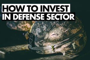 comment investir dans le secteur de la défense