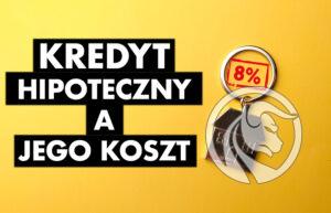 kredyt hipoteczny i jego koszt