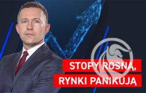stopy rosną rynki panikują