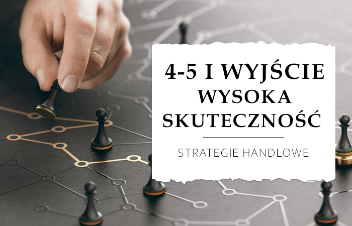 4-5 i wyjście. Strategia o wysokiej skuteczności [Video]