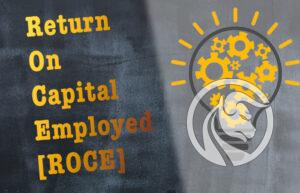 Return On Capital Employed - ROCE