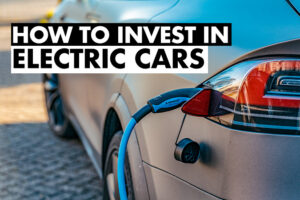 how to invest in electric cars