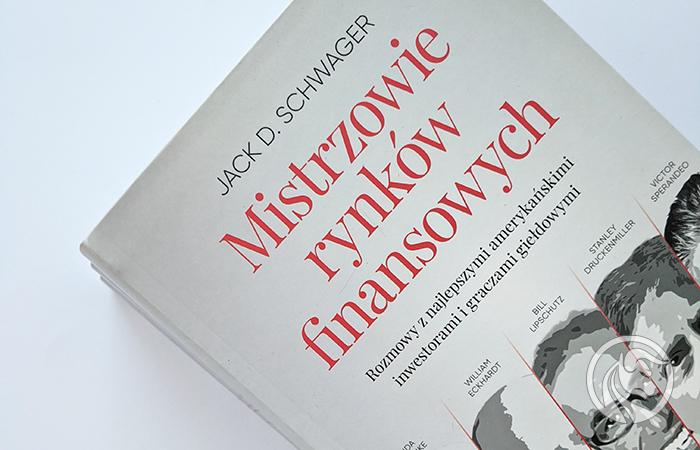 Jack D. Schwager “Mistrzowie rynków finansowych” dostępna w Maklerska.pl
