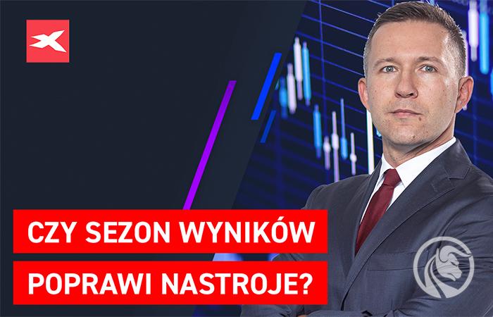 Czy sezon wyników poprawi nastroje na rynkach?