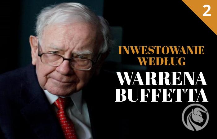 Inwestowanie w proste modele biznesowe według Warrena Buffetta. Cz. II