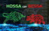 Hossa czy Bessa, Hossa i Bessa