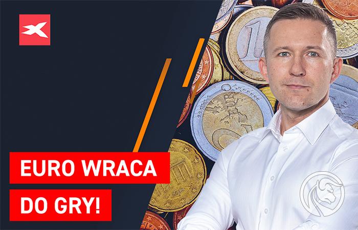 Euro wraca do gry! Co przyniesie tydzień?