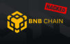 bnb chain hacked