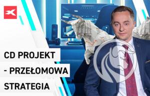 cd projekt przełomowa strategia