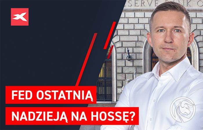 Fed ostatnią nadzieją na hossę? | Co przyniesie tydzień?