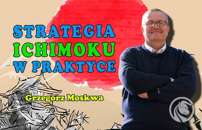 Praktyczne posługiwanie się strategią Ichimoku – Grzegorz Moskwa [Video]