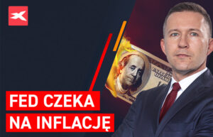 Fed czeka na inflację
