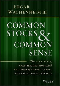 edgar wachenheim iii - common stocks and common sense