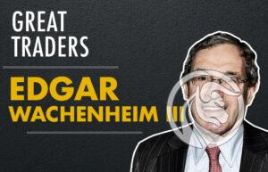 edgar wachenheim iii great traders