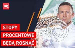 stopy procentowe będą rosnąć