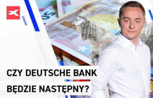 Czy Deutsche Bank będzie następny?