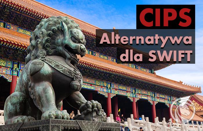 CIPS – Chińska alternatywa dla SWIFT i krok w kierunku dedolaryzacji