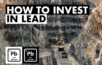 how to invest in lead