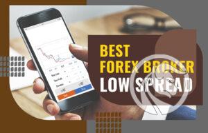 Best Forex Broker - Low Spread