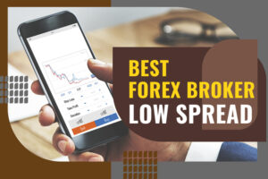 Bester Forex-Broker – Niedriger Spread