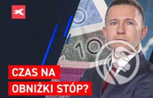 Czas na obniżki stóp