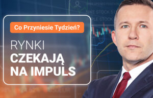 Rynki czekają na impuls