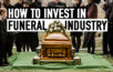 como investir na indústria funerária