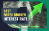 Miglior broker Forex: tasso di interesse