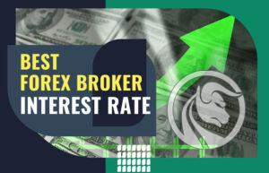 Best Forex Broker - Interest Rate