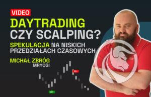 Daytrading czy Scalping - spekulacja na niskich TF v1